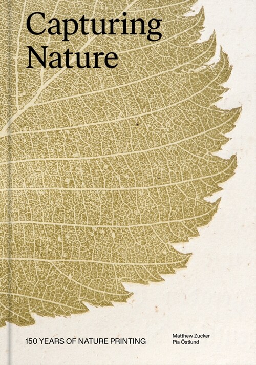 Capturing Nature: 150 Years of Nature Printing (Hardcover)