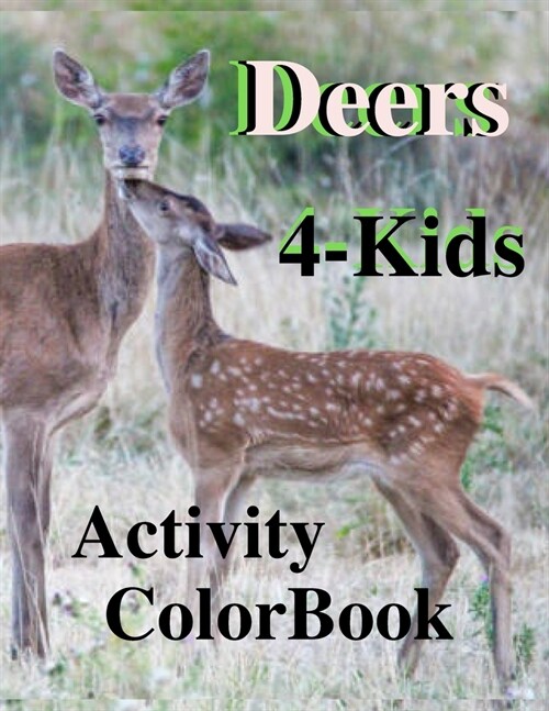 Deers 4-Kids Activity ColorBook: Save the Planet Series (Paperback)