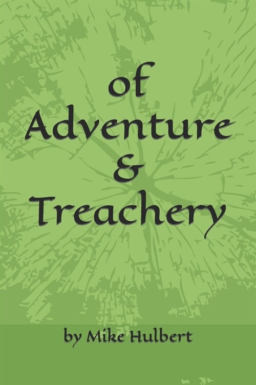 of Adventure & Treachery (Paperback)