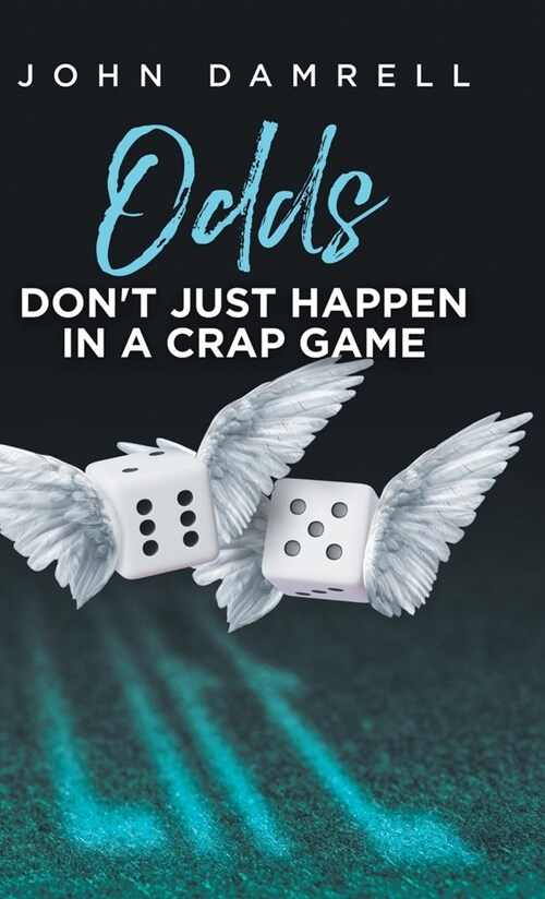 Odds Dont Just Happen in a Crap Game (Hardcover)