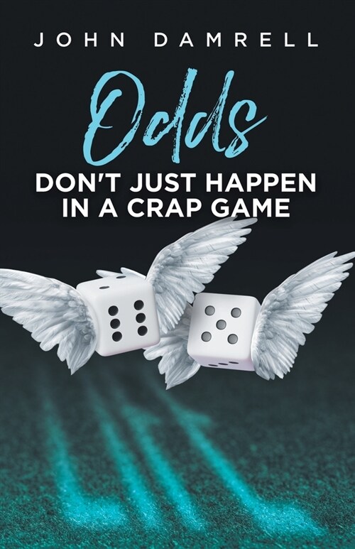 Odds Dont Just Happen in a Crap Game (Paperback)