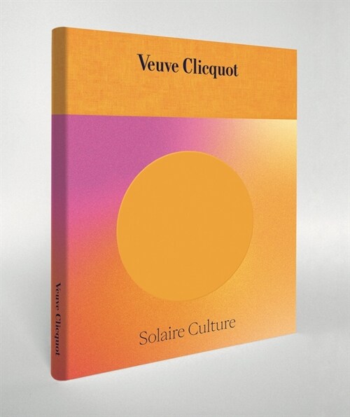 Solaire Culture: 250 Years of an Iconic Champagne House (Hardcover)