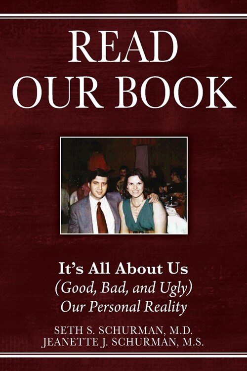 Read Our Book: Its All About Us (Good, Bad, and Ugly) Our Personal Reality (Paperback)