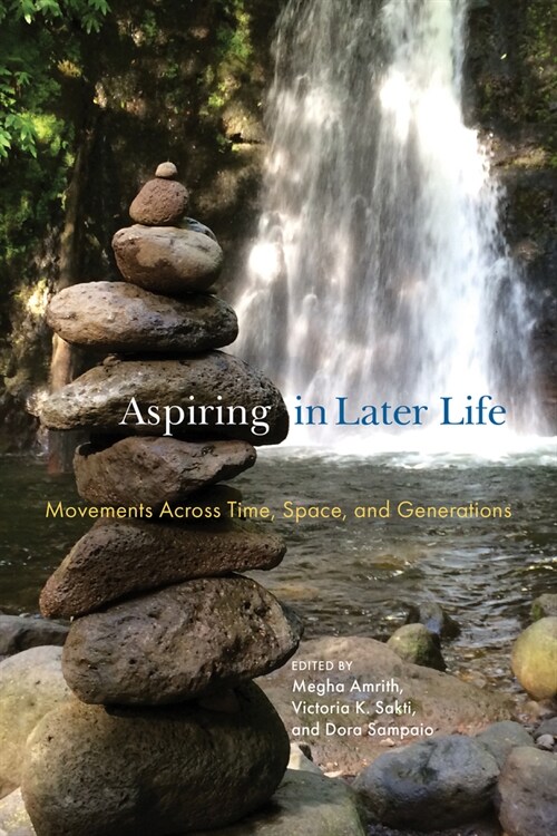 Aspiring in Later Life: Movements Across Time, Space, and Generations (Paperback)