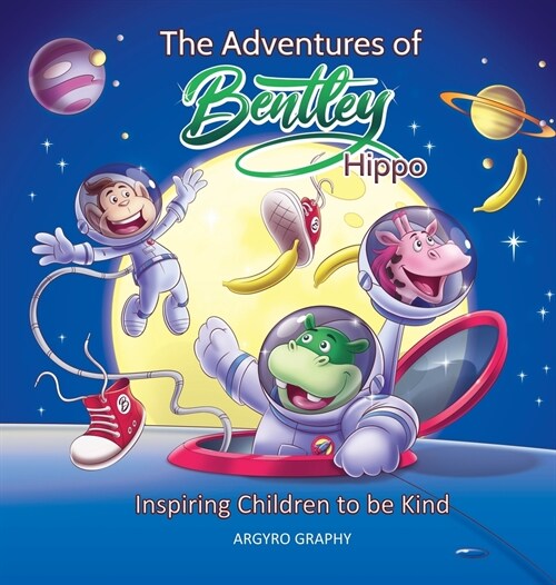 The Adventures of Bentley Hippo: Inspiring Children to Accept Each Other (Hardcover, 2)