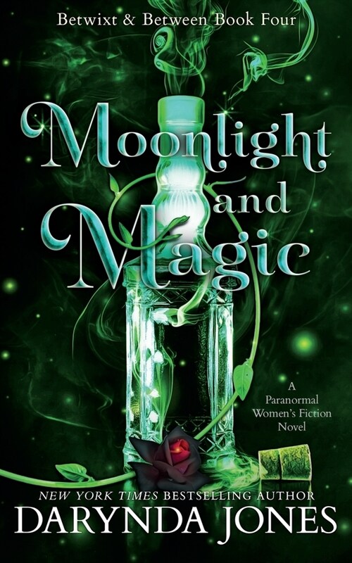 Moonlight and Magic: Betwixt and Between Book 4 (Paperback)