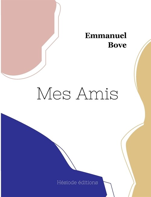 Mes Amis (Paperback)