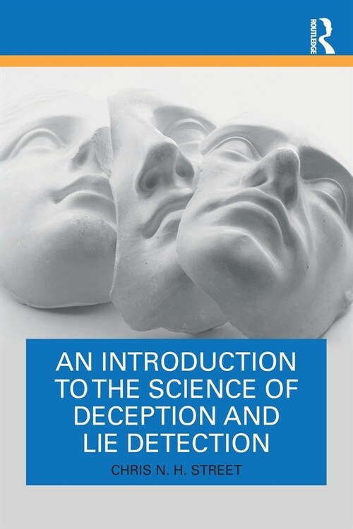 An Introduction to the Science of Deception and Lie Detection (Paperback)