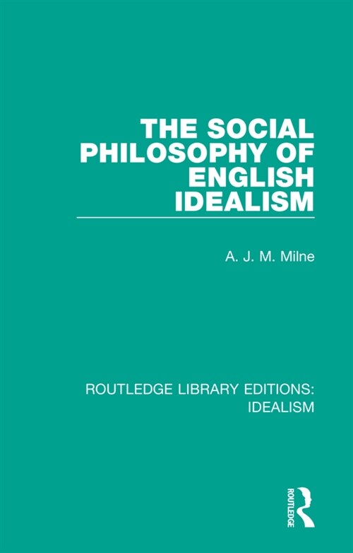The Social Philosophy of English Idealism (Paperback)