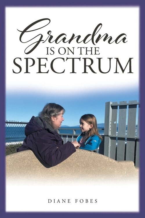 Grandma is on the Spectrum (Paperback)