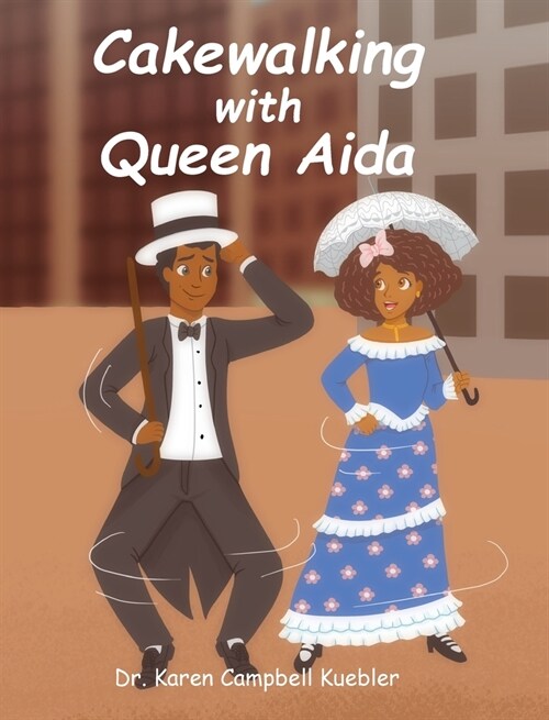 Cakewalking with Queen Aida (Hardcover)