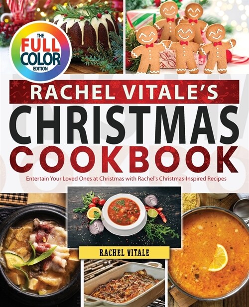 Rachel Vitales Christmas Cookbook: Entertain Your Loved Ones at Christmas with Rachels Christmas-Inspired Recipes (Paperback)