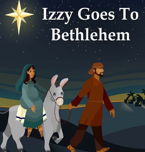 Izzy Goes to Bethlehem (Hardcover)