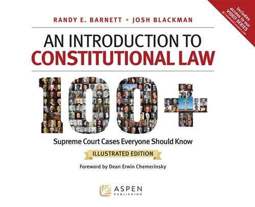An Introduction to Constitutional Law: 100 Supreme Court Cases, Illustrated Edition (Hardcover)