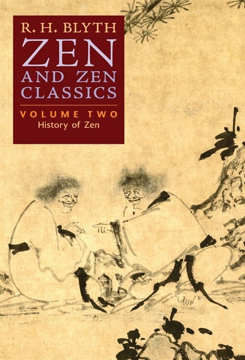 Zen and Zen Classics (Volume Two): History of Zen (Hardcover)