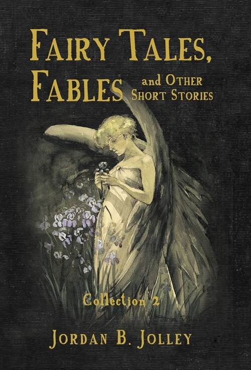 Fairy Tales, Fables & Other Short Stories: Collection 2 (Hardcover)