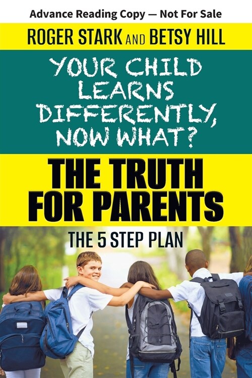 Your Child Learns Differently, Now What?: The Truth for Parents (Paperback)