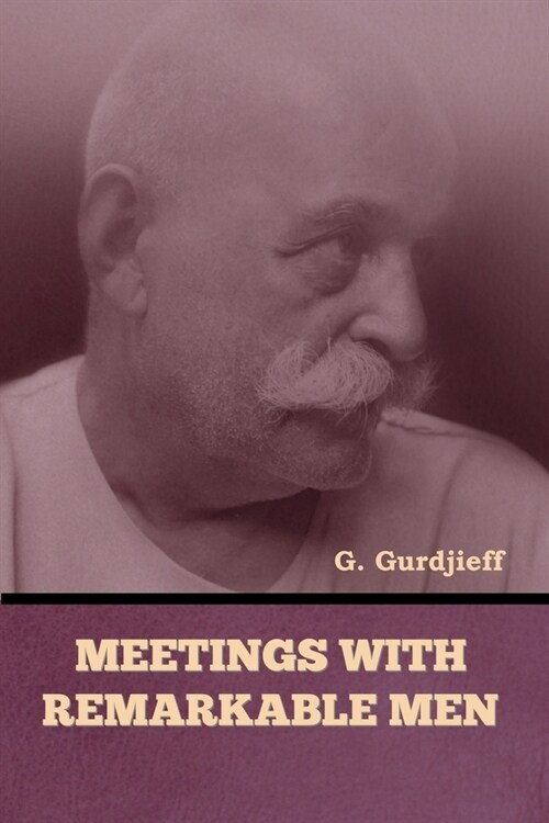 Meetings with Remarkable Men (Paperback)