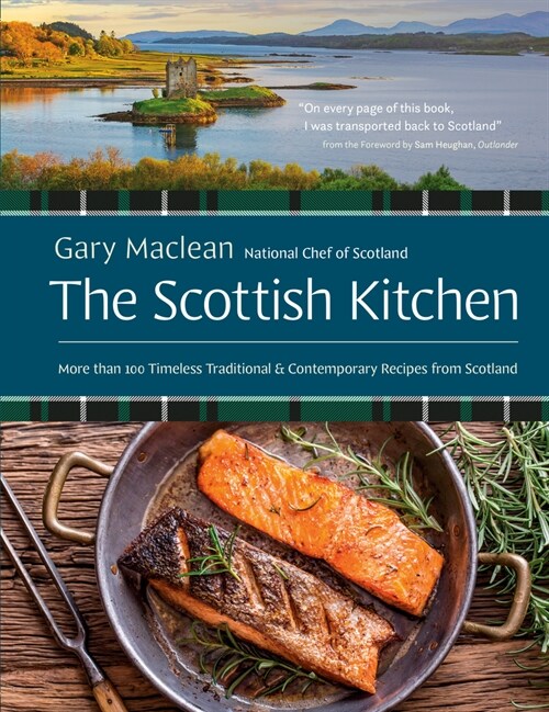 The Scottish Kitchen: More Than 100 Timeless Traditional and Contemporary Recipes from Scotland (Hardcover)