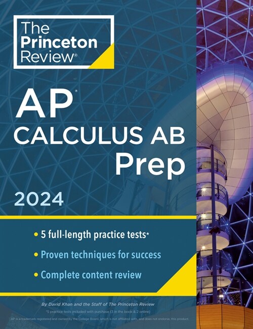 Princeton Review AP Calculus AB Prep, 10th Edition: 5 Practice Tests + Complete Content Review + Strategies & Techniques (Paperback)