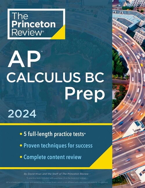 Princeton Review AP Calculus BC Prep, 10th Edition: 5 Practice Tests + Complete Content Review + Strategies & Techniques (Paperback)