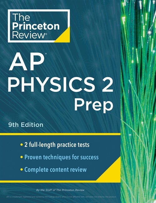 Princeton Review AP Physics 2 Prep, 9th Edition: 2 Practice Tests + Complete Content Review + Strategies & Techniques (Paperback)