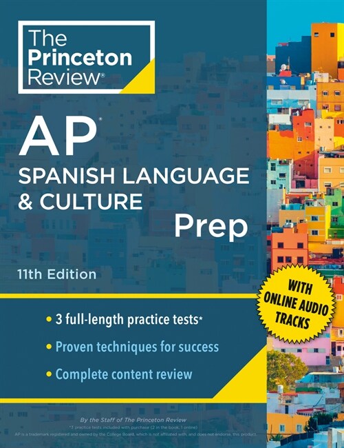 Princeton Review AP Spanish Language & Culture Prep, 11th Edition: 3 Practice Tests + Content Review + Strategies & Techniques (Paperback)