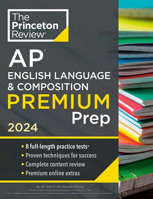 Princeton Review AP English Language & Composition Premium Prep, 18th Edition: 8 Practice Tests + Complete Content Review + Strategies & Techniques (Paperback)