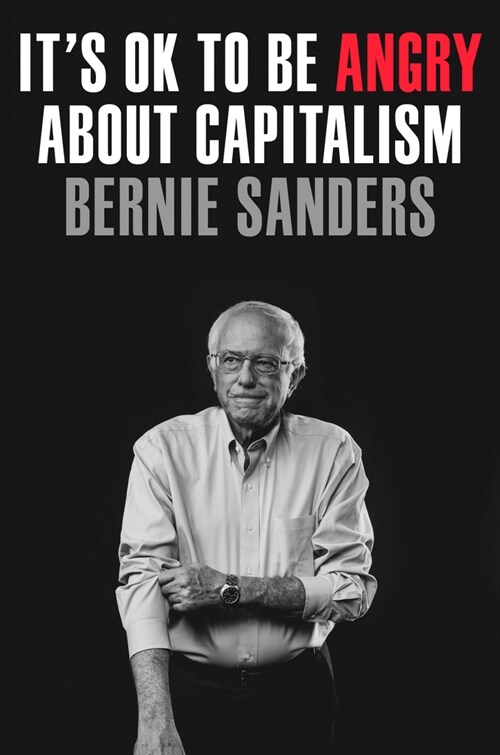 Its Ok to Be Angry about Capitalism (Hardcover)
