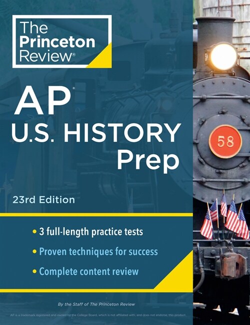Princeton Review AP U.S. History Prep, 23rd Edition: 3 Practice Tests + Complete Content Review + Strategies & Techniques (Paperback)