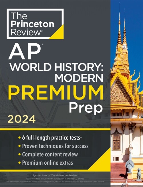 Princeton Review AP World History: Modern Premium Prep, 5th Edition: 6 Practice Tests + Complete Content Review + Strategies & Techniques (Paperback)