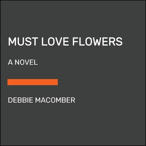 Must Love Flowers (Audio CD)