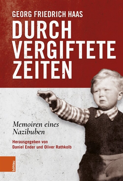 Durch Vergiftete Zeiten: Memoiren Eines Nazibuben (Hardcover)