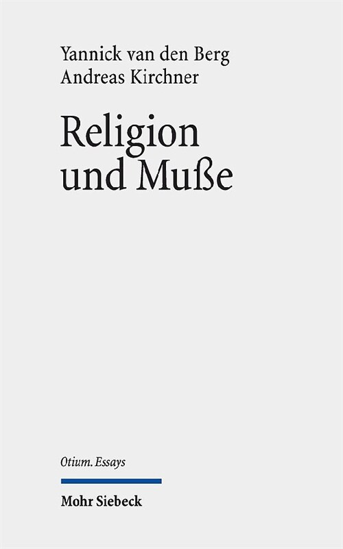 Religion Und Musse: Erkundungen Eines Zusammenhangs (Paperback)