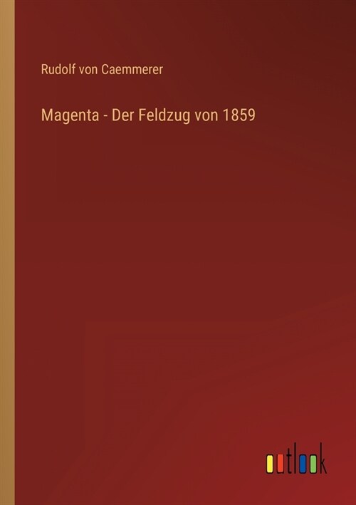 Magenta - Der Feldzug von 1859 (Paperback)