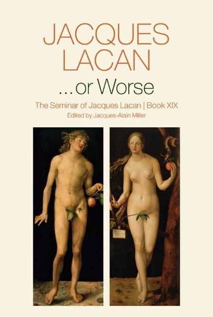 ...or Worse : The Seminar of Jacques Lacan, Book XIX (Paperback)