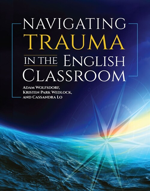 Navigating Trauma in the English Classroom (Paperback)