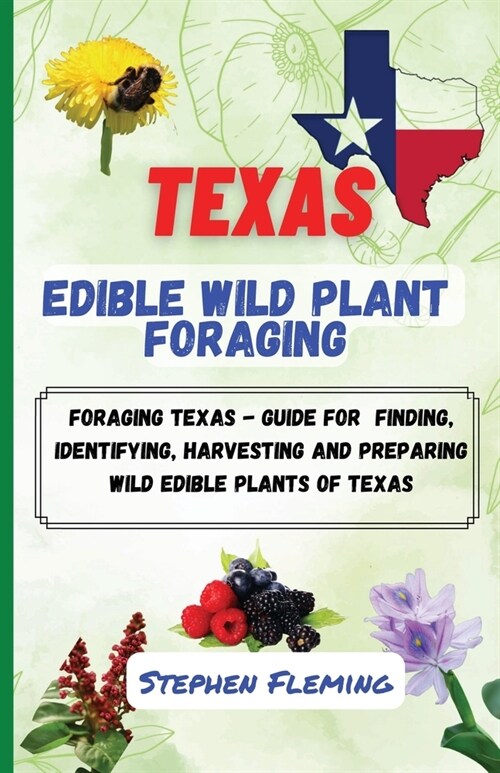 Texas Edible Wild Plant Foraging (Paperback)
