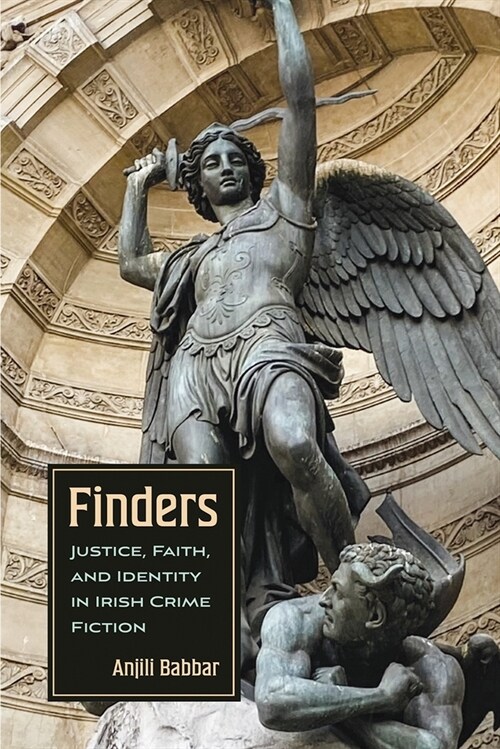 Finders: Justice, Faith, and Identity in Irish Crime Fiction (Paperback)