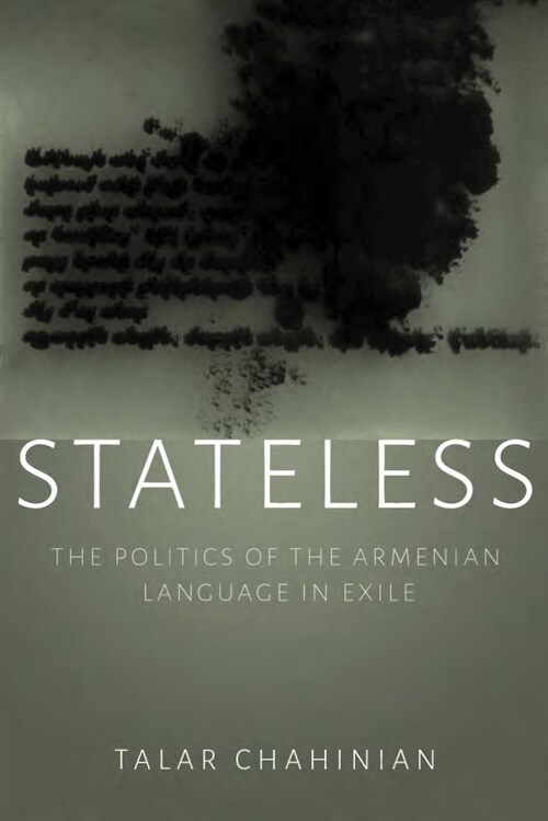 Stateless: The Politics of the Armenian Language in Exile (Hardcover)