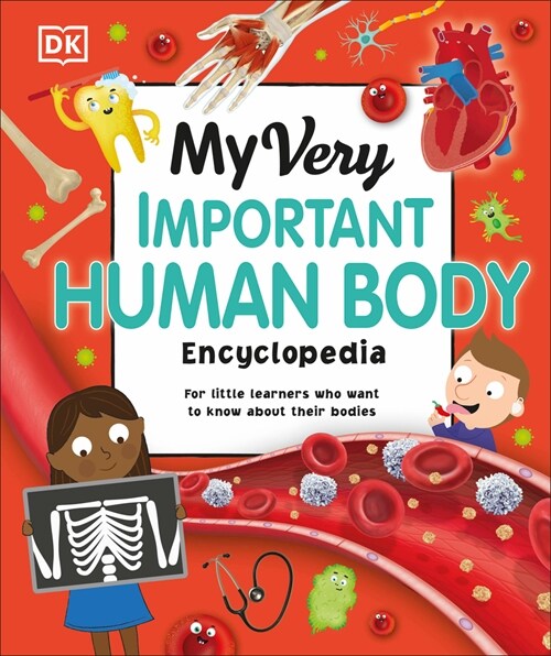 My Very Important Human Body Encyclopedia: For Little Learners Who Want to Know about Their Bodies (Hardcover)