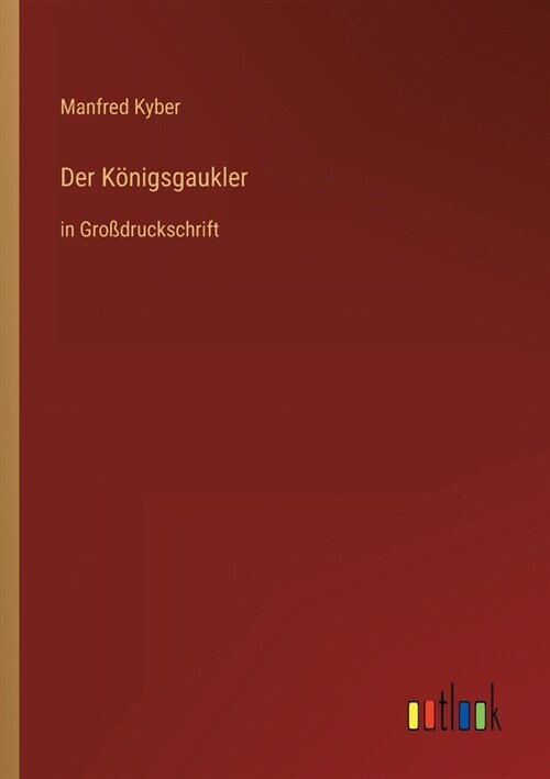 Der K?igsgaukler: in Gro?ruckschrift (Paperback)