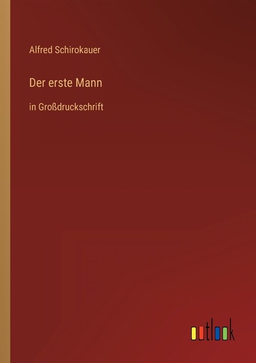 Der erste Mann: in Gro?ruckschrift (Paperback)