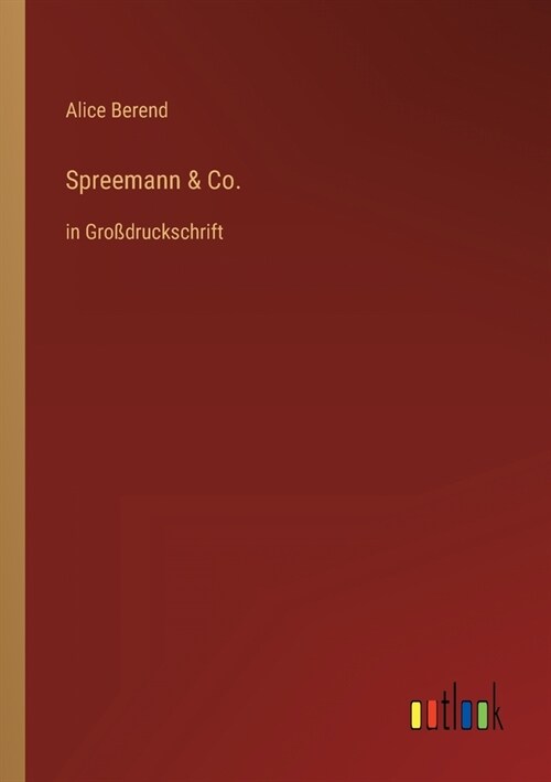 Spreemann & Co.: in Gro?ruckschrift (Paperback)