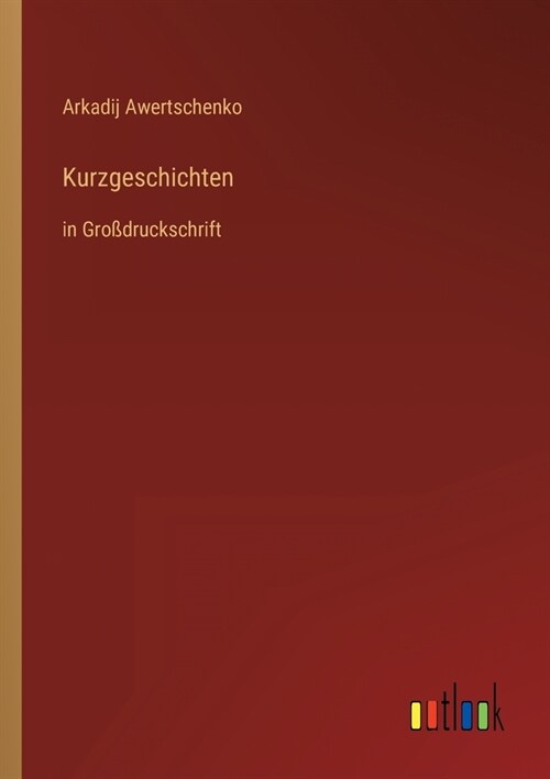 Kurzgeschichten: in Gro?ruckschrift (Paperback)