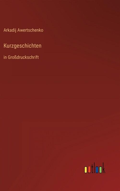 Kurzgeschichten: in Gro?ruckschrift (Hardcover)