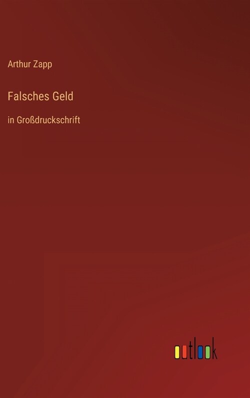 Falsches Geld: in Gro?ruckschrift (Hardcover)