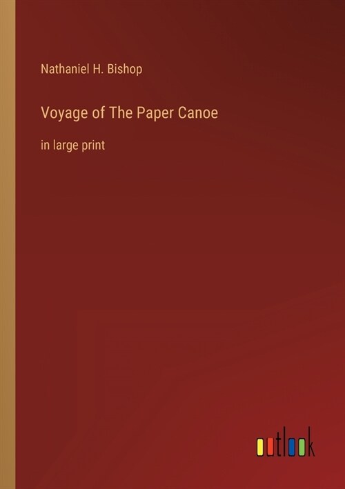 Voyage of The Paper Canoe: in large print (Paperback)