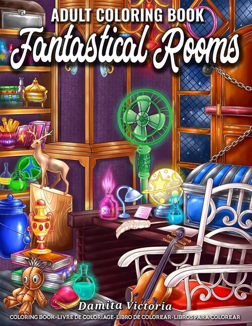 Fantastical Rooms: An Adult Coloring Book with Whimsical Illustrations of Magical Rooms (Paperback)