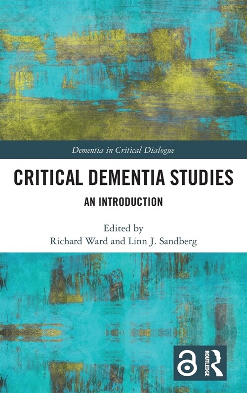 Critical Dementia Studies : An Introduction (Hardcover)